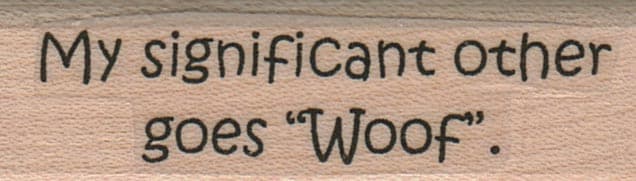 My Significant Other Goes Woof 3/4 x 2 1/4-0