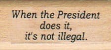 When The President Does It 3/4 x 1 1/2-0