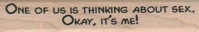 One Of Us Is Thinking About 3/4 x 3 3/4-0