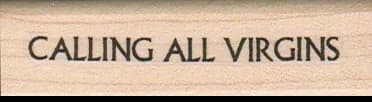 Calling All Virgins 3/4 X 2