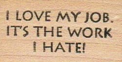 I Love My Job 1 X 1 3/4
