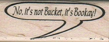 No. It's Not Bucket. 1 X 2 1/2
