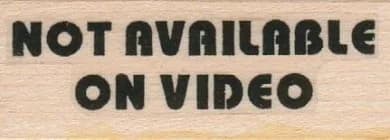 Not Available On Video 1 X 2 1/4