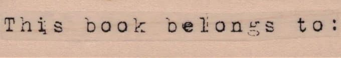 This Book Belongs To: 3/4 X 3 1/2