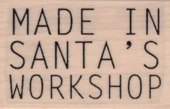 Made In Santa's Workshop 1 1/4 X 1 3/4