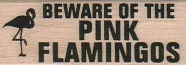 Beware Of The Pink Flamingos 1 X 2 1/2