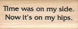 Time Was On My Side 3/4 X 1 3/4