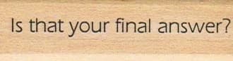 Is That Your Final Answer? 3/4 X 2 1/4