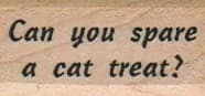Can You Spare A Cat Treat? 3/4 X 1 1/4