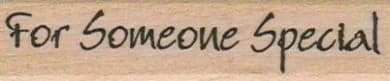 For Someone Special 3/4 X 2 3/4