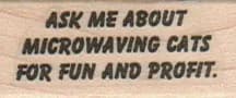 Ask Me About Microwaving 3/4 X 1 1/2