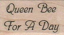 Queen Bee For A Day 1 X 1 1/2