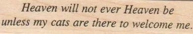 Heaven Will Not Ever Heaven Be 3/4 X 3 1/4