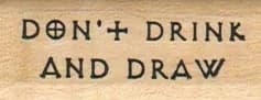Don't Drink And Draw 3/4 X 1 3/4