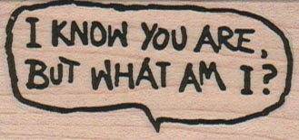 I Know You Are 1 1/4 x 2 1/4