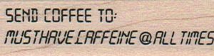 Send Coffee to: 3/4 x 2 1/4-0
