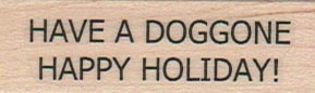 Have A Doggone Happy Holiday 3/4 x 2