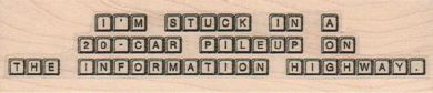 I’m Stuck In A 20-Car Pileup 1 x 4 1/4