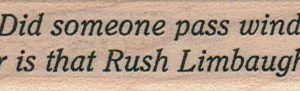 Did Someone Pass Wind/Rush 3/4 x 2 1/2-0