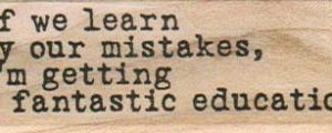 If We Learn By Our Mistakes 1 x 2 3/4-0