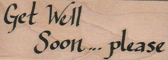 Get Well Soon (Calligraphy) 1 1/2 x 4