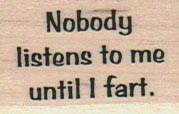 Nobody Listens To Me 1 x 1 1/4