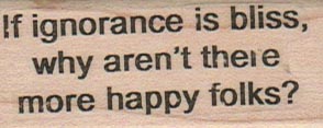 If Ignorance Is Bliss  1 x 2