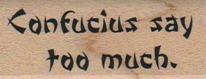 Confucius Say Too Much. 1 x 2-0
