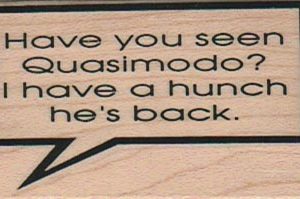 Have You Seen Quasimodo? 1 1/2 x 2 1/2-0
