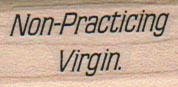 Non-Practicing Virgin 3/4 x 1 1/4