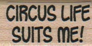 Circus Life Suits Me 3/4 x 1 1/4