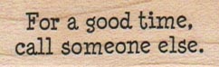 For A Good Time 3/4 x 1 3/4