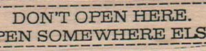 Don't Open Here. Open 3/4 x 2 3/4-0