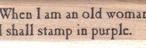 When I Am An Old Woman 3/4 x 2 1/4-0