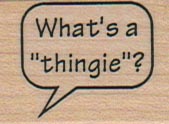 What’s A Thingie? 1 x 1 1/4