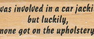 I Was Involved In A Car Jacking 1 x 2 1/2-0