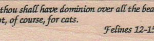 And Thou Shall Have/Cats 3/4 x 2 3/4-0