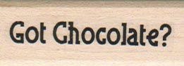 Got Chocolate? 3/4 x 1 3/4