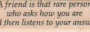 A Friend Is That Rare Person 1 x 3-0