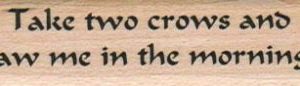 Take Two Crows And Caw Me 3/4 x 2 3/4-0