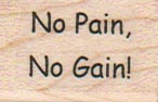 No Pain, No Gain 3/4 x 1