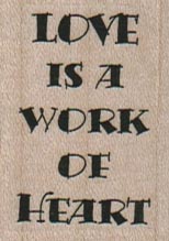 Love Is A Work 1 1/4 x 1 1/2