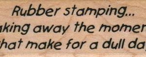 Rubber Stamping Taking 1 x 2 1/2-0