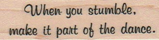 When You Stumble 3/4 x 2 1/4