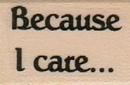 Because I Care 3/4 x 1-0