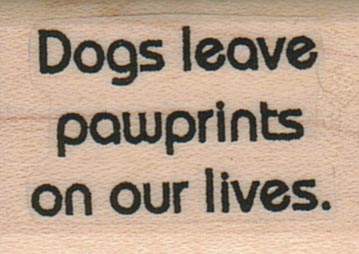 Dogs Leave Pawprints 1 x 1 1/4