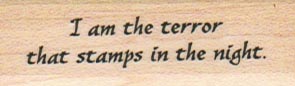 I Am The Terror That Stamps 3/4 x 2-0