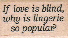 If Love Is Blind Why Is Lingerie 1 x 1 1/2-0