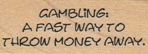 Gambling: A Fast Way To Throw 1 x 2 1/4-0
