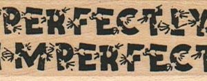 Perfectly Imperfect 1 x 2 1/4-0